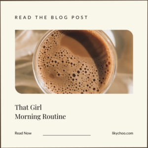 That Girl Morning Routine Blog Post